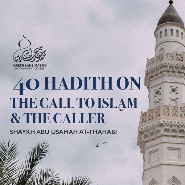 Artwork for 40 Hadith on the Call to Islam & The Caller