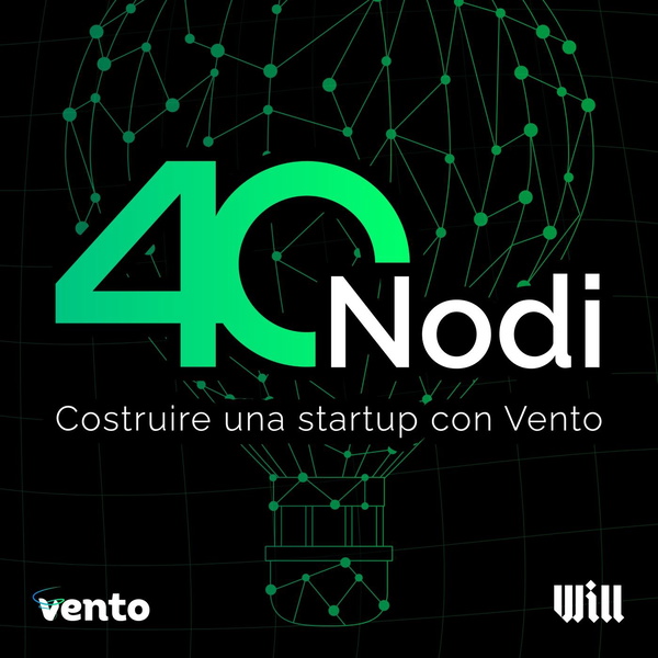 Artwork for 40 Nodi: costruire una startup con Vento