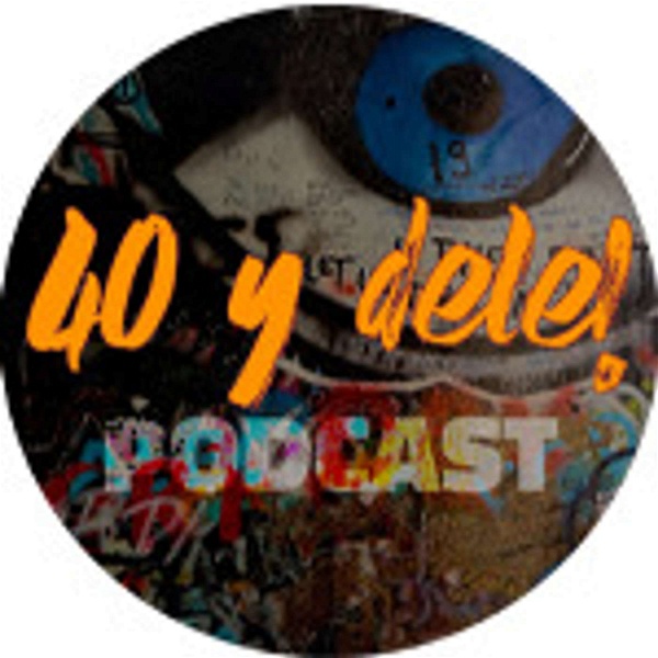 Artwork for 40 y dele! Podcast