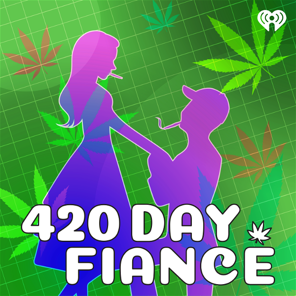 Artwork for 420 Day Fiance