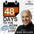 48 Days to the Work You Love Internet Radio Show