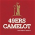 49ers Camelot Podcast with Marc Adams