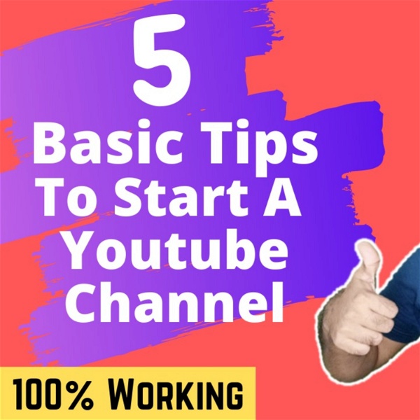 Artwork for 5 Basic Tips To Start A youtube Channel For Beginners in Hindi