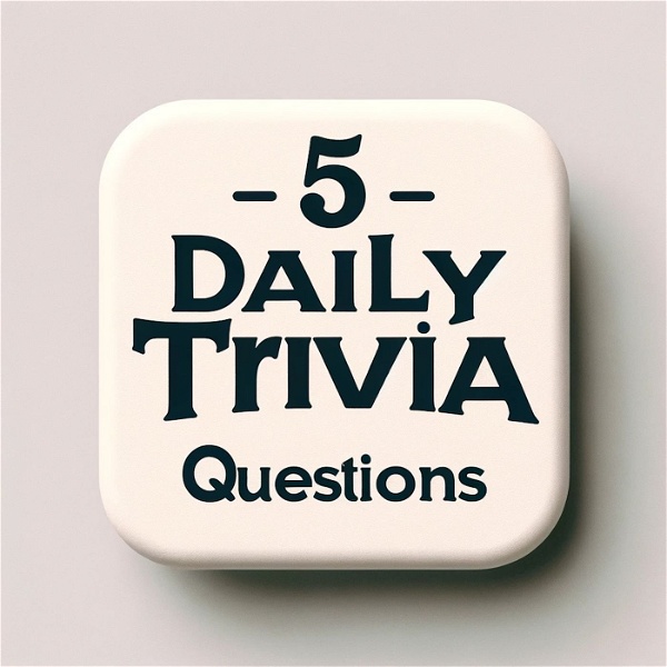 Artwork for 5 Daily Trivia Questions