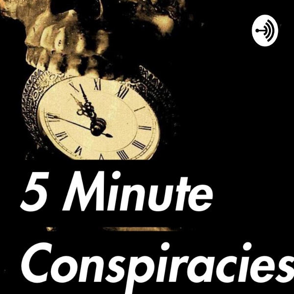 Artwork for 5 Minute Conspiracies