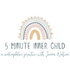 5 minute inner child