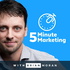 5 Minute Marketing with Brian Moran