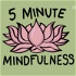 5 Minute Mindfulness