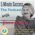 5 Minute Success - The Podcast