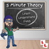5 minute theory