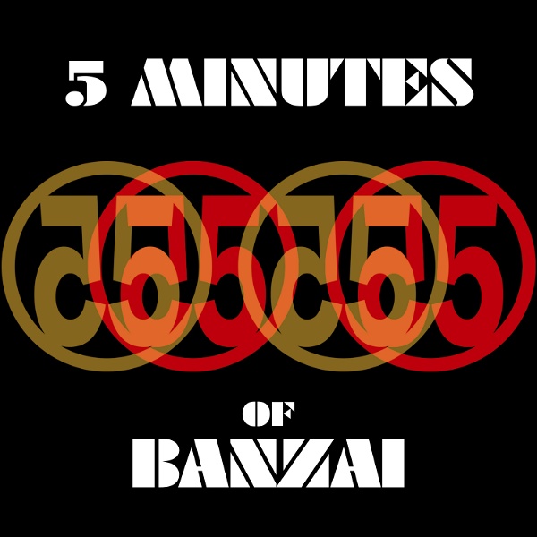 Artwork for 5 Minutes of Banzai