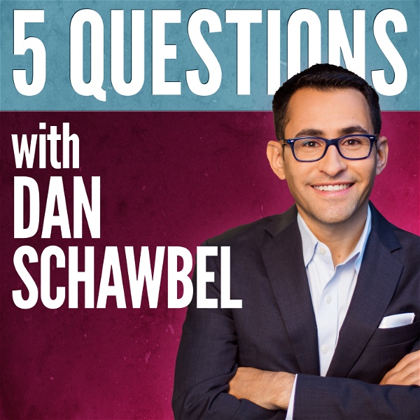 Artwork for 5 Questions With Dan Schawbel