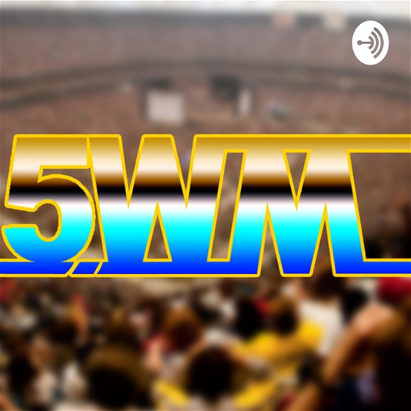 Artwork for 5 Wise Marks Wrestling Podcast