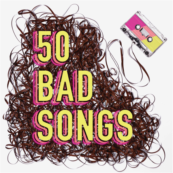 Artwork for 50 Bad Songs