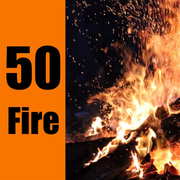 Artwork for 50 Fire Podcast