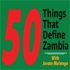 50 Things That Define Zambia