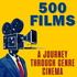 500 Films: A Journey Through Genre Cinema