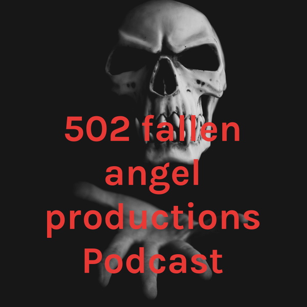 Artwork for 502 fallen angel productions Podcast