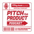 Pitch to Product