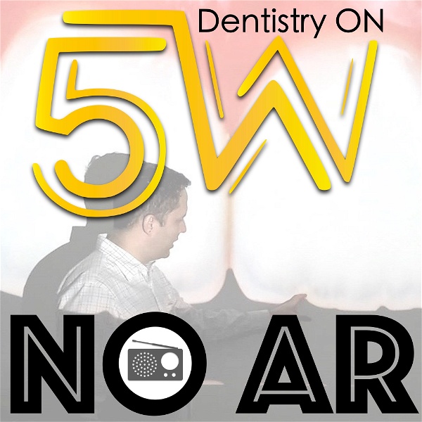 Artwork for 5W no ar: Dentistry ON