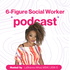 6 FIGURE SOCIAL WORKER