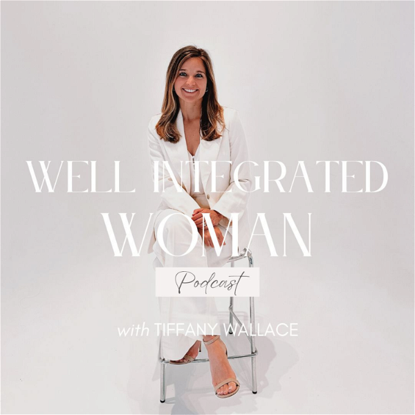 Artwork for Well Integrated Woman: THE Home for Female Entrepreneurs, Leaders & Online Business Owners