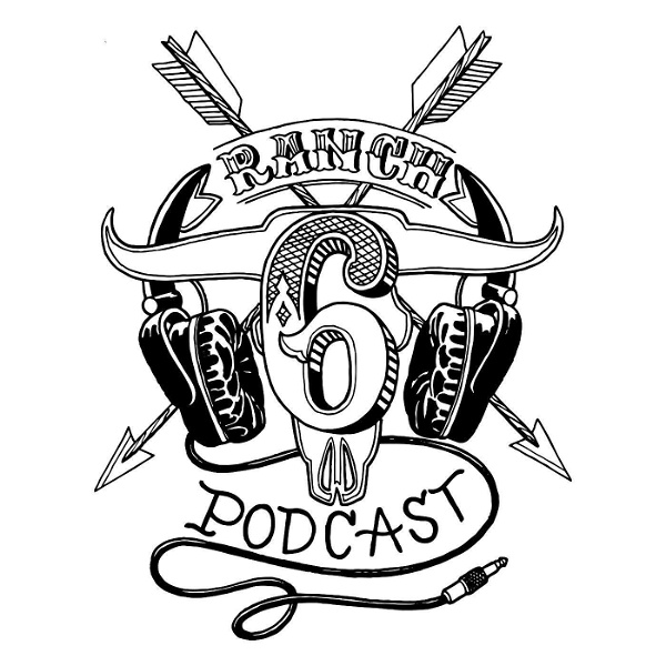 Artwork for 6 Ranch Podcast