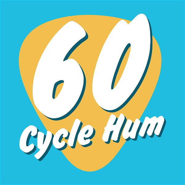 Artwork for 60 Cycle Hum: The Guitar Podcast!