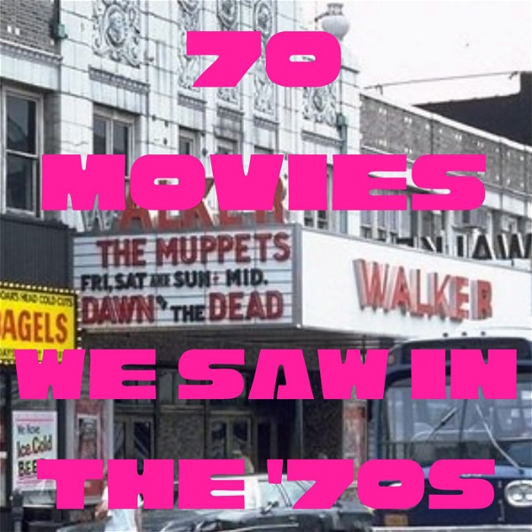 Artwork for 70 Movies We Saw in the 70s
