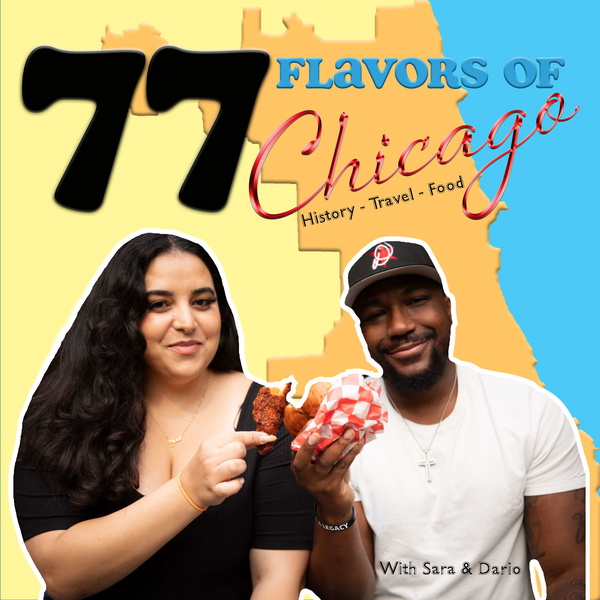 Artwork for 77 Flavors of Chicago: History & Culture