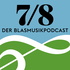 7/8 – Der Blasmusikpodcast