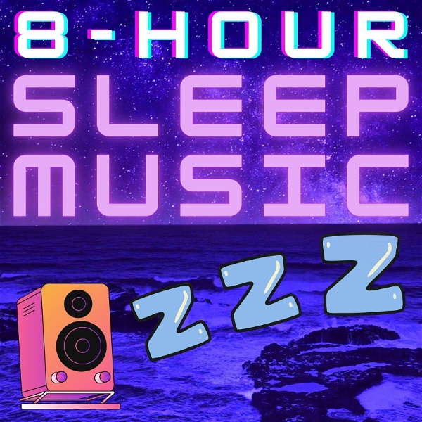 Artwork for 8 Hour Sleep Music