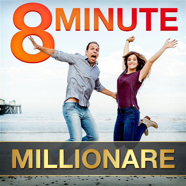 Artwork for 8 Minute Millionaire: Learn the Secrets of Millionaire Entrepreneurs