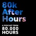 80k After Hours