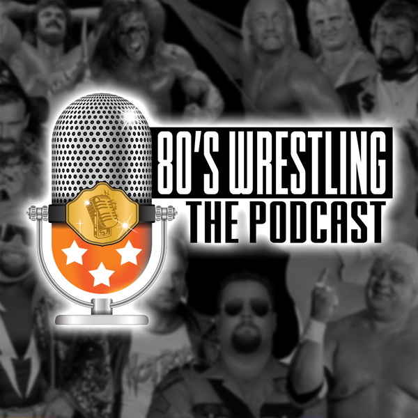 Artwork for 80s Wrestling The Podcast