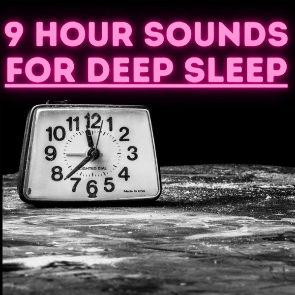 Artwork for 9 Hour Sleep Sounds