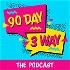 90 Day 3 Way: A 90 Day Fiance Podcast