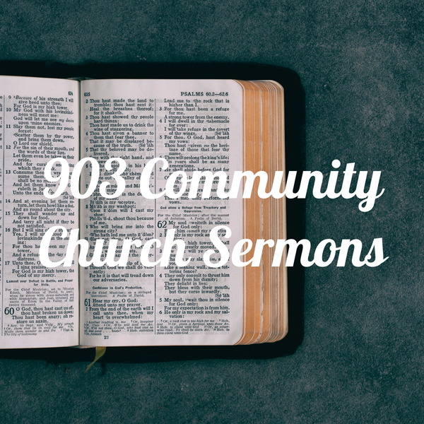 Artwork for 903 Community Church Sermons