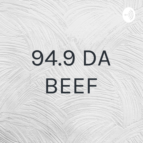 Artwork for 94.9 DA BEEF