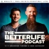 The BetterLife Podcast: Wealth | Real Estate Investing | Life