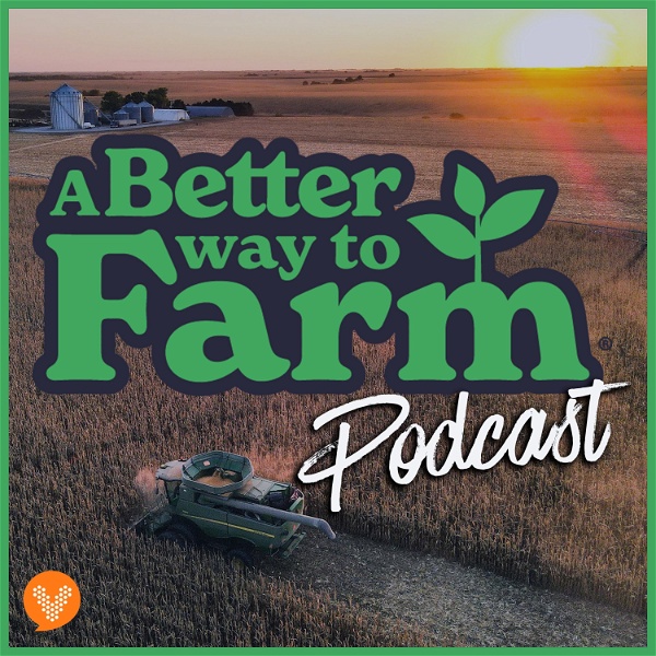 Artwork for A Better Way To Farm Podcast
