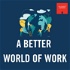 A Better World of Work