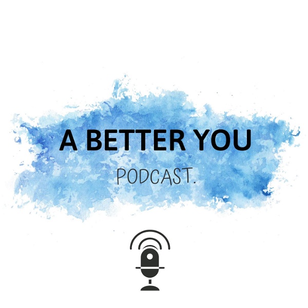 Artwork for A Better You Podcast