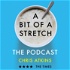 A Bit of a Stretch - The Podcast