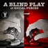 A Blind Play