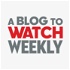 A Blog To Watch Weekly