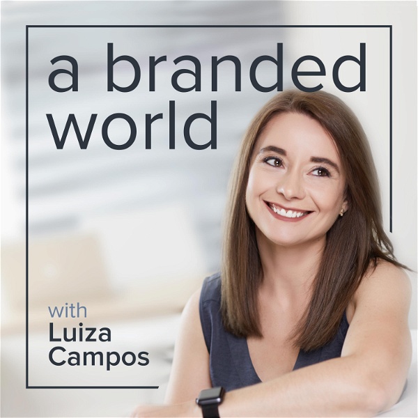 Artwork for a branded world: Branding made easy. A podcast where we explore great brands and learn how to build a powerful brand.