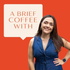 A Brief Coffee With...