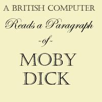 Artwork for A British Computer Reads A Paragraph of Moby Dick