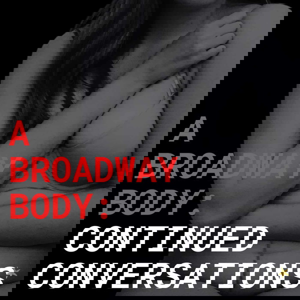 Artwork for A Broadway Body: Continued Conversations